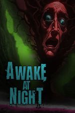 Watch Awake at Night Zumvo