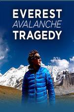 Watch Discovery Channel Everest Avalanche Tragedy Zumvo