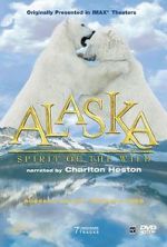 Watch Alaska: Spirit of the Wild Zumvo