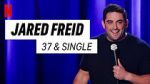 Watch Jared Freid: 37 and Single (TV Special 2023) Zumvo