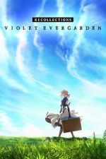 Watch Violet Evergarden: Recollections Zumvo