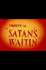 Watch Satan\'s Waitin\' Zumvo