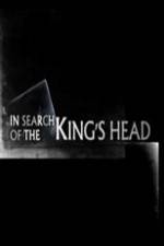 Watch In Search Of The Kings Head Zumvo