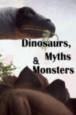 Watch Dinosaurs, Myths and Monsters Zumvo