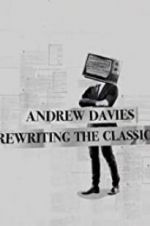 Watch Andrew Davies: Rewriting the Classics Zumvo