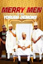 Watch Merry Men: The Real Yoruba Demons Zumvo