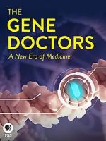 Watch The Gene Doctors Zumvo