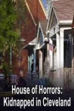 Watch House of Horrors Kidnapped in Cleveland Zumvo