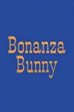 Watch Bonanza Bunny Zumvo