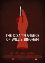 Watch The Disappearance of Willie Bingham Zumvo