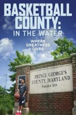 Watch Basketball County: In The Water Zumvo