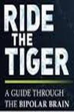 Watch Ride the Tiger: A Guide Through the Bipolar Brain Zumvo