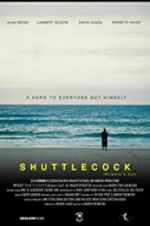 Watch Shuttlecock (Director\'s Cut) Zumvo