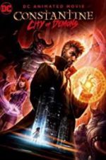 Watch Constantine: City of Demons - The Movie Zumvo