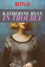 Watch Katherine Ryan in Trouble Zumvo