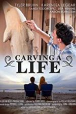 Watch Carving a Life Zumvo