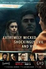 Watch Extremely Wicked, Shockingly Evil, and Vile Zumvo