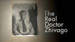 Watch The Real Doctor Zhivago Zumvo