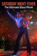 Watch Saturday Night Fever: The Ultimate Disco Movie Zumvo