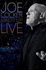 Watch Joe Cocker: Fire it Up Live Zumvo