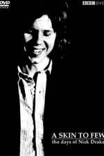 Watch A Skin Too Few The Days of Nick Drake Zumvo