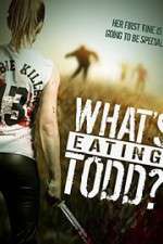 Watch Whats Eating Todd Zumvo