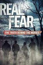 Watch Real Fear: The Truth Behind the Movies Zumvo