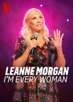 Watch Leanne Morgan: I\'m Every Woman Zumvo