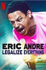 Watch Eric Andre: Legalize Everything Zumvo