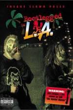 Watch Insane Clown Posse: Bootlegged in L.A. Zumvo