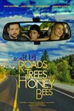 Watch Roads, Trees and Honey Bees Zumvo