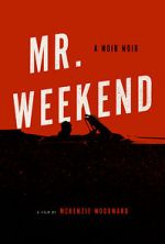 Watch Mr. Weekend Zumvo