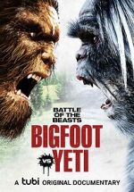 Watch Battle of the Beasts: Bigfoot vs. Yeti Zumvo
