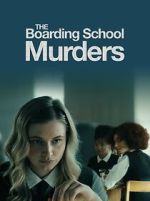 Watch The Boarding School Murders Zumvo
