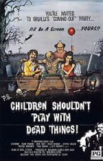 Watch Children Shouldn\'t Play with Dead Things Zumvo