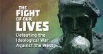Watch The Fight of Our Lives: Defeating the Ideological War Against the West Zumvo