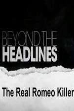 Watch Beyond the Headlines: The Real Romeo Killer Zumvo