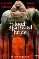 Watch The Blood Spattered Bride Zumvo