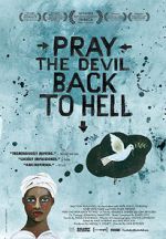 Watch Pray the Devil Back to Hell Zumvo