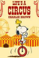 Watch Life Is a Circus, Charlie Brown Zumvo