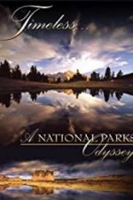 Watch Timeless: A National Parks Odyssey Zumvo