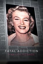 Watch Fatal Addiction: Marilyn Monroe Zumvo