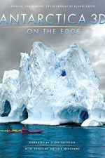 Watch Antarctica 3D: On the Edge Zumvo