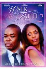 Watch Walk by Faith: After the HoneyMoon Zumvo