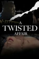 Watch A Twisted Affair Zumvo