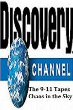 Watch Discovery Channel The 9-11 Tapes Chaos in the Sky Zumvo