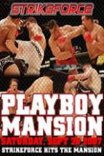 Watch Strikeforce At The Playboy Mansion Zumvo