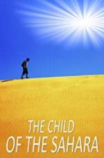 Watch The Child of the Sahara Zumvo