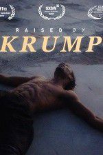 Watch Raised by Krump Zumvo