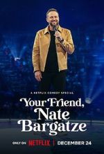 Watch Your Friend, Nate Bargatze (TV Special 2024) Zumvo